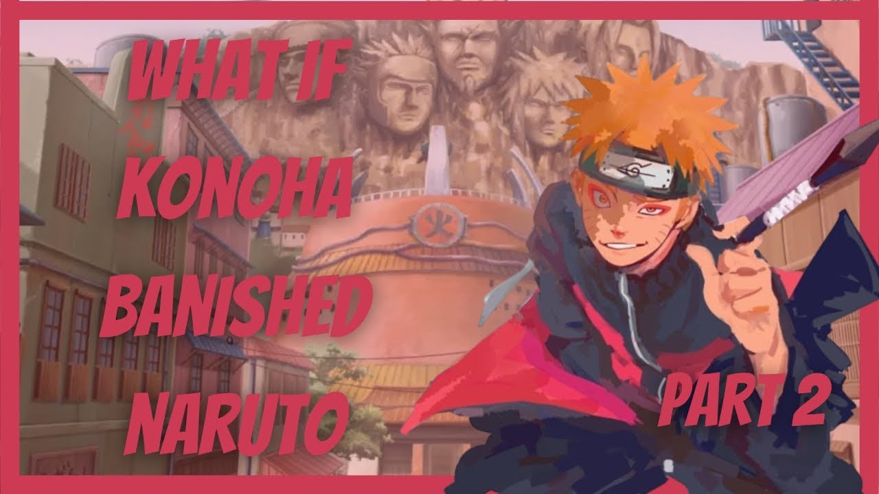 What if Konoha Banished Naruto | part 2