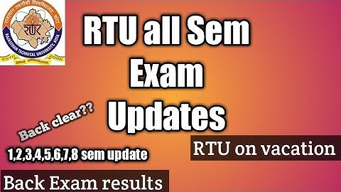 RTU Exam Update 2021| RTU BACK EXAM Update 🔥 | RTU all sem exam updates