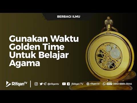 gunakan-waktu-golden-time-untuk-belajar-agama---ustadz-dr.-raehanul-bahraen