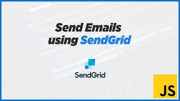 Send emails using SendGrid | Javascript | (2021)