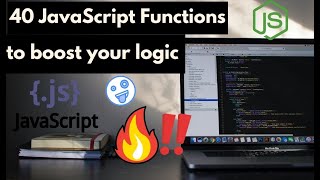 40 JavaScript Functions: From Beginner to Advanced