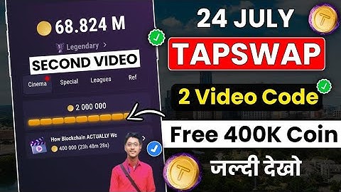 TapSwap How Blockchain Actually Work Video Code | TapSwap Code Today | TapSwap 24 July Video Code