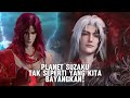 Renegade Immortal: Alasan Planet Suzaku sangat Mengerikan!