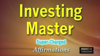 Investing Master - Powerful Affirmations to make you an Investing Genius