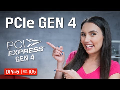 PCIe Gen 4 - What is it? DIY in 5 Ep 105
