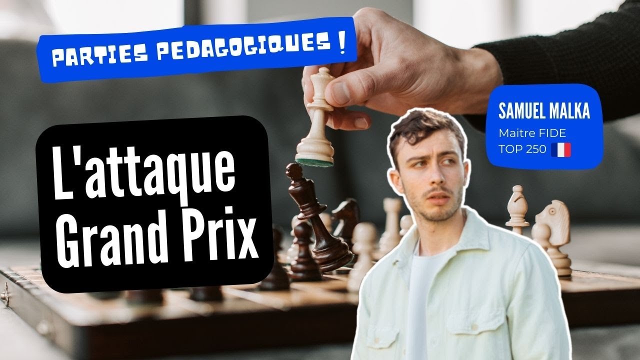 Parties pédagogiques : L'attaque Grand Prix
