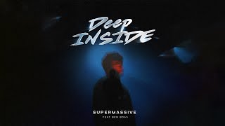 Supermassive - Deep Inside (Extended Mix)