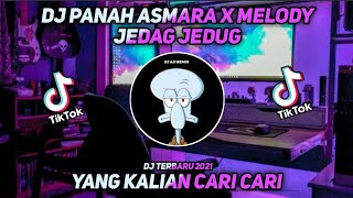 DJ PANAH ASMARA X MELODY JEDAG JEDUG || TIK TOK VIRAL TERBARU 2021