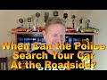 When Can the Police Search Your Car at the Roadside? Lehto's Law - Ep. 3.44