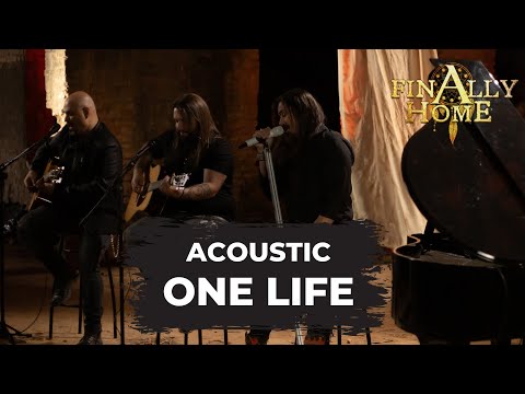 FINALLY HOME - One Life Unplugged (Official Video)