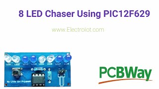 How To Make 8 LED Chaser Using PIC12F629 #ElectroIoT #PCBWay