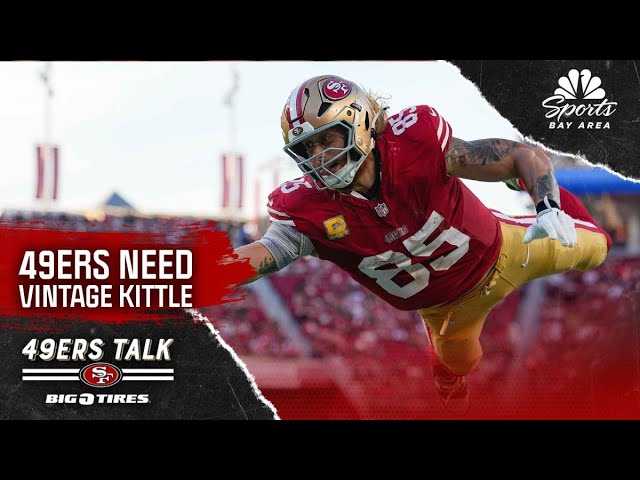 49ers Talk: Why team needs vintage George Kittle amid offensive injuries | NBC Sports BA