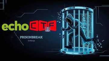 prisonbreak - echoCTF (Writeup) | Preparación HackMex