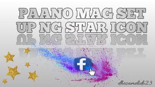 PAANO Mag Set Up ng Stars Icon‼️ #stepbystep @Dhezamelido23