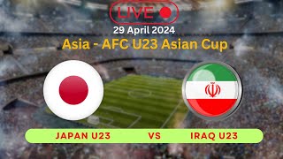 Japan U23 vs Iraq U23 l Japan vs Iraq Live Stream AFC U23 Asian Cup Match Today #Japanu23 #iraqu23