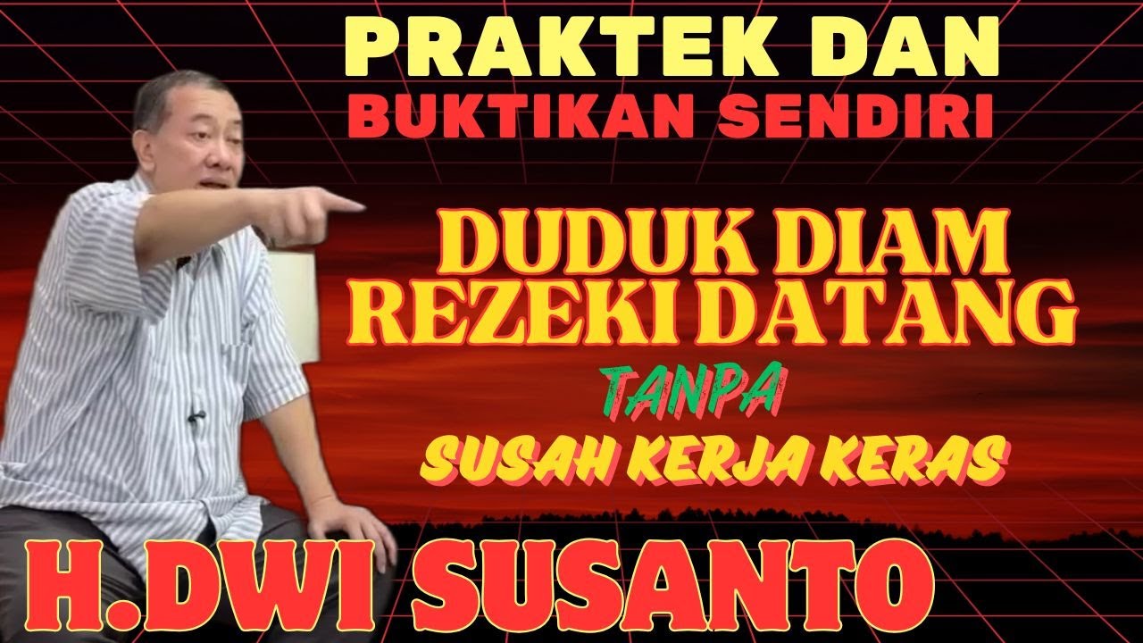 PRAKTEKAN DAN BUKTIKAN SENDIRI REZEKI DATANG TANPA SUSAH KERJA KERAS