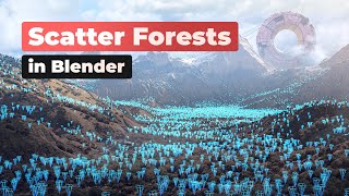 Scatter Large-scale Forests in Blender #b3d #tutorial by CG Boost 22,204 views 5 months ago 15 minutes