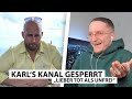 Karl ess ber melonen freiheit und seine kanalsperrung   justin reagiert