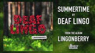 DEAF LINGO - SUMMERTIME (Official Audio)