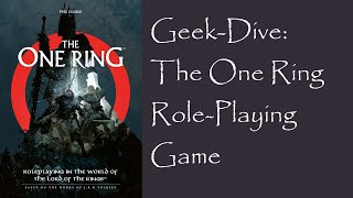 005--Geek-dive:  The One Ring RPG