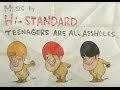 Hi-STANDARD/TEENAGERS ARE ALL ASSHOLES