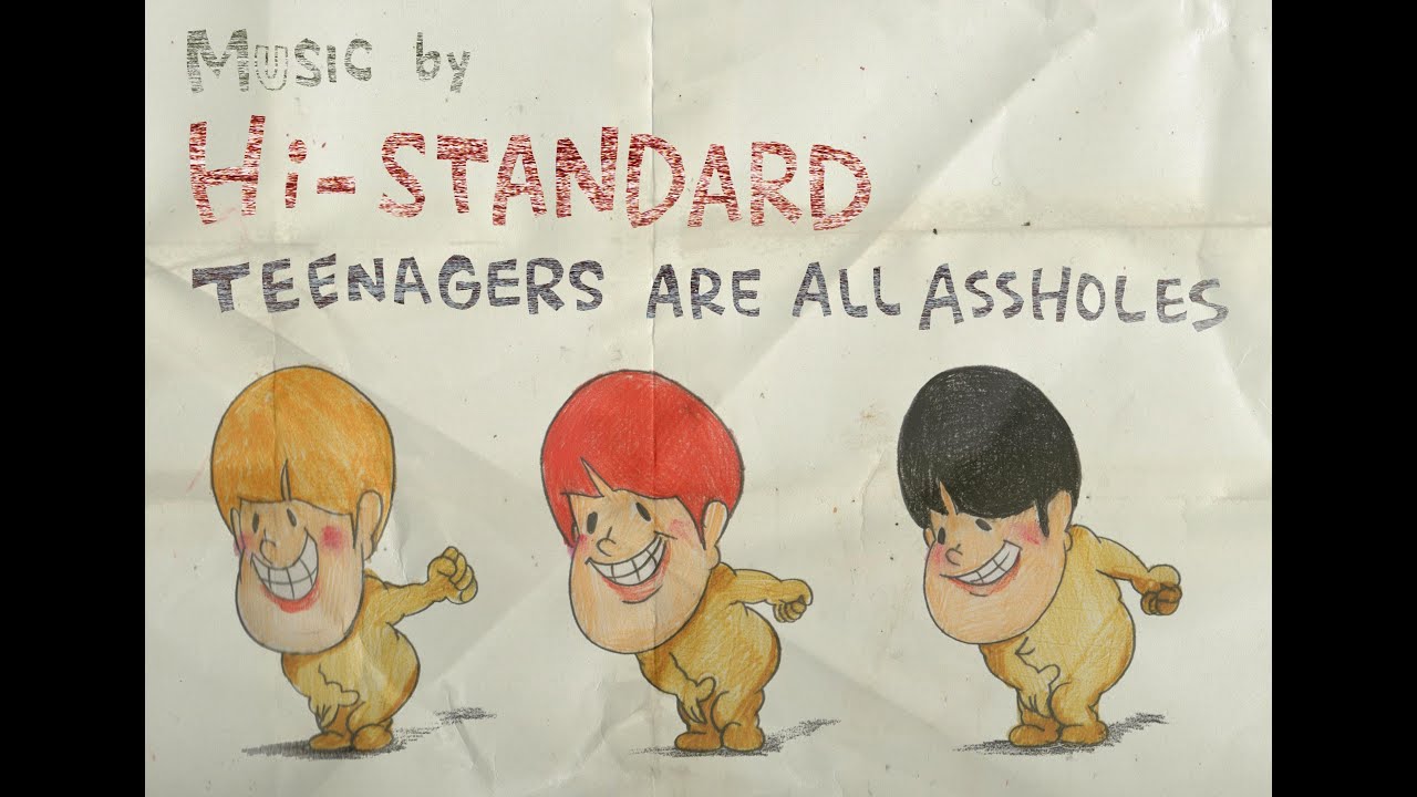 Hi-STANDARD／TEENAGERS ARE ALL ASSHOLES