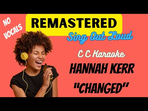 Hannah Kerr "Changed" REMASTERED (Christian Karaoke)