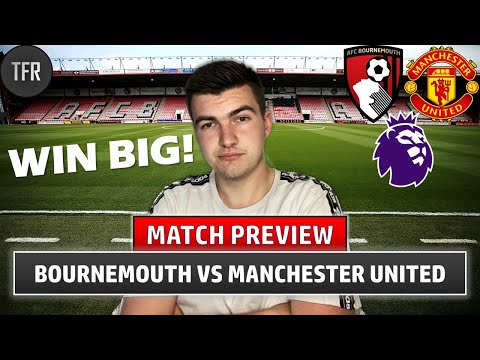 WIN BIG! Bournemouth vs Man United | Premier League | Preview