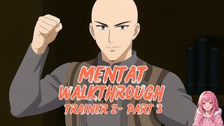 Mentat Advanced Trainer Walkthrough Part 3
