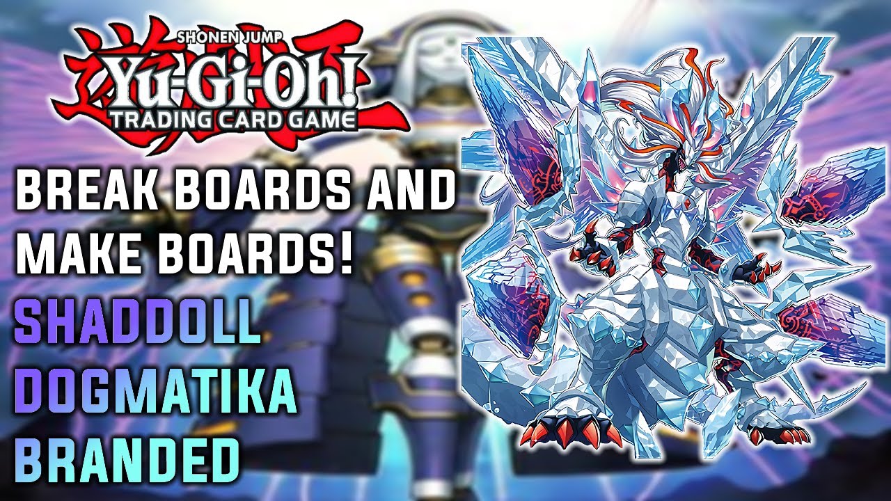HOW TO BREAK BOARDS AND MAKE BOARDS With Shaddoll Branded Dogmatika in Yu-Gi-Oh! Combo Tutorial 2022