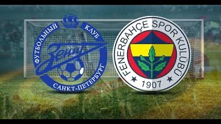 Hazırlık Maçı Zenit 0-0 Fenerbahçe