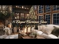 15 Beautiful Christmas Ideas for Cozy Homes | Elegant & Easy to Create | Cottage-Style Elegance 2025