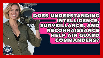 Does Understanding Intelligence, Surveillance, and Reconnaissance Help Air Guard Commanders?