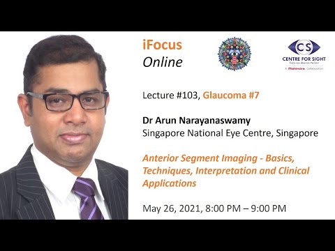 iFocus Online #103, Glaucoma #7, Anterior Segment Imaging  by Dr Arun Narayanaswamy