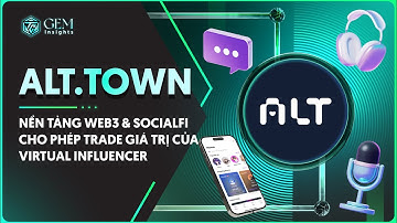 Alt.town là gì? Nền tảng Web3 & SocialFi cho phép trade giá trị của virtual influencer