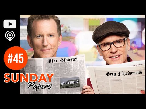 Sunday Papers (Full Episode) | Greg Fitzsimmons and Mike Gibbons