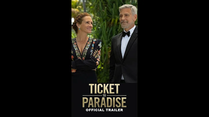 Ticket to Paradise Official Trailer