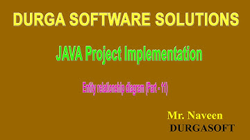 JAVA Project Implementation - Entity relationship diagrams (Part - 11)  by Mr Naveen