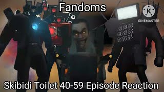 Fandoms react to Skibidi Toilet 40-59! (Part 2) (Gacha reaction)