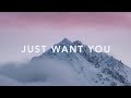 Just want you  the belonging co feat sarah reeves lyrics