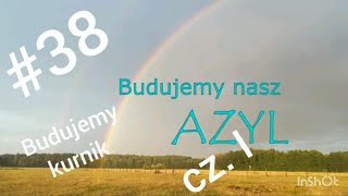 @BudujemyNASZAZYL 38. Budujemy kurnik cz. I #domnawsi #budowanie #kurnik #kury #diy