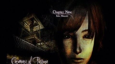 Project Zero 4: Mask of the Lunar Eclipse Wii ~Chapter Nine~ [Ruka Minasuki]