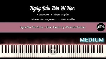 Hướng Dẫn - Ngày Đầu Tiên Đi Học - Piano Tutorial - rất hay