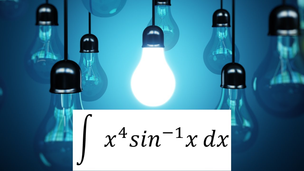 integration-of-x-4-sin-inverse-x-solution-youtube