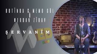 Rotînda & Memo Gül û Merdan Zirav  - Şervanim