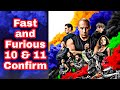 Fast and Furious 10 and 11 confirm | F9 Story Fallout | Release Dates Plans Spoilers