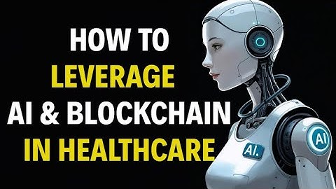 The Future of Healthcare:  How AI and Blockchain will Power Your Purpose