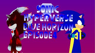 Sonic HypErVerse: Blue Horizon Episode 4 (HypErChÆrgED)