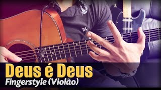 🎵 Deus é Deus - Delino Marçal (Violão Solo) Fingerstyle by Rafael Alves chords