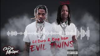 King von & lil durk - Evil Twins [full mixtape]